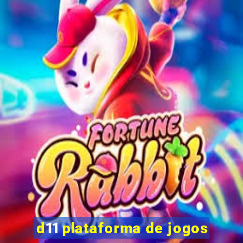 d11 plataforma de jogos